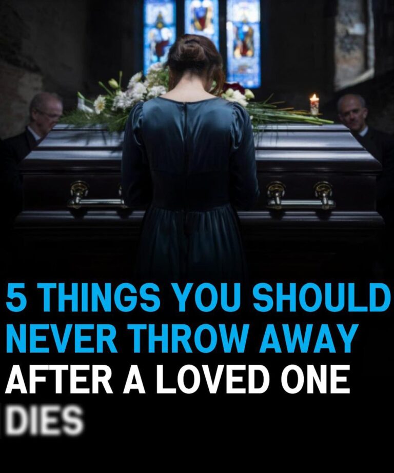 5 Things You Should Never Throw Away After A Loved One D.ies