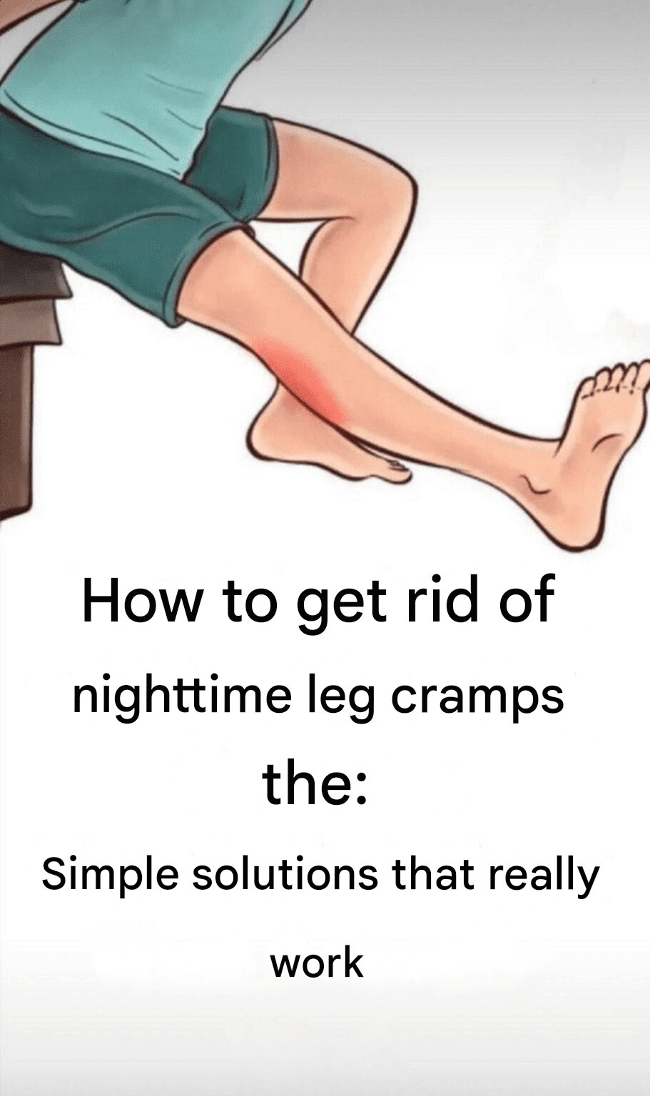 How to get rid of nighttime leg cramps: Simple solutions that really work