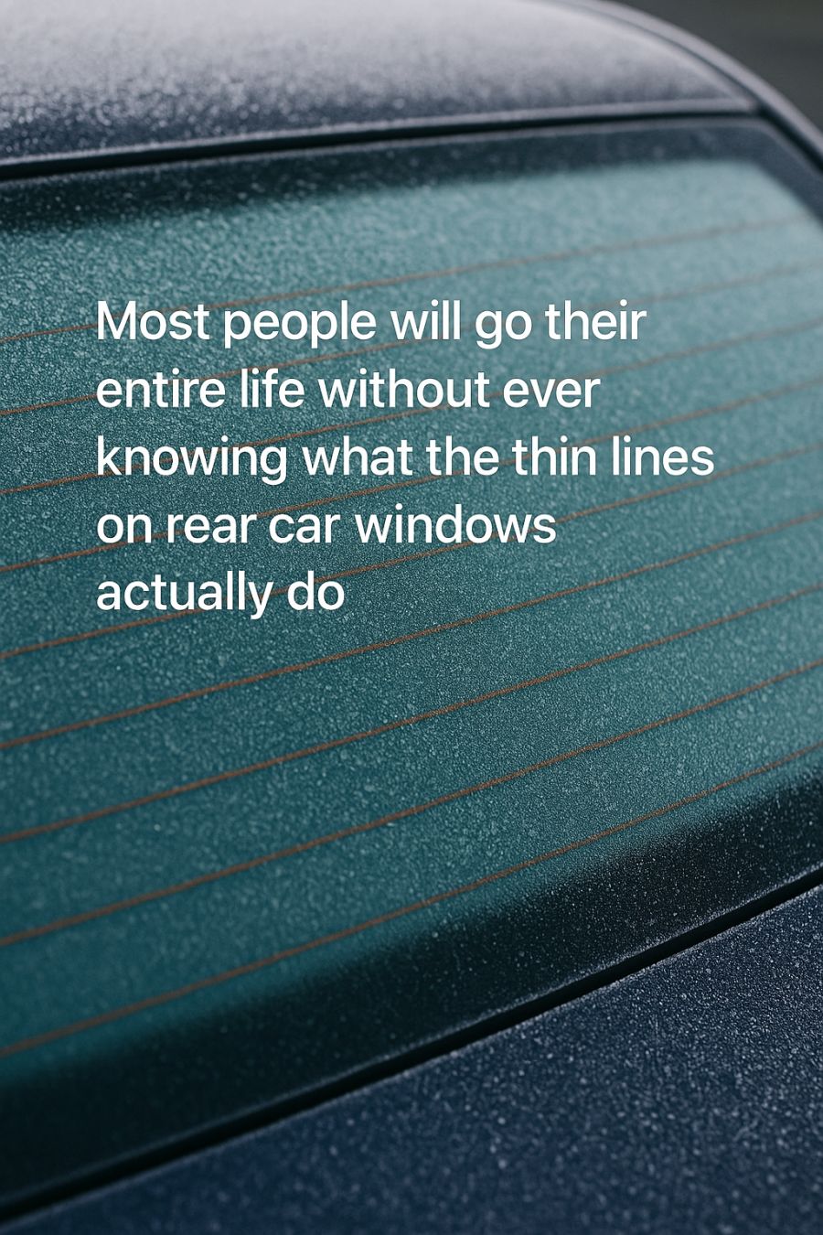 What Those Thin Lines on Your Rear Car Window Really Do (You Didn’t Know This!)
