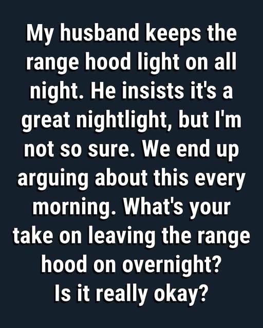 Should You Leave Your Kitchen Range Hood Lights On Overnight? Safety, Energy Use, and Practical Considerations